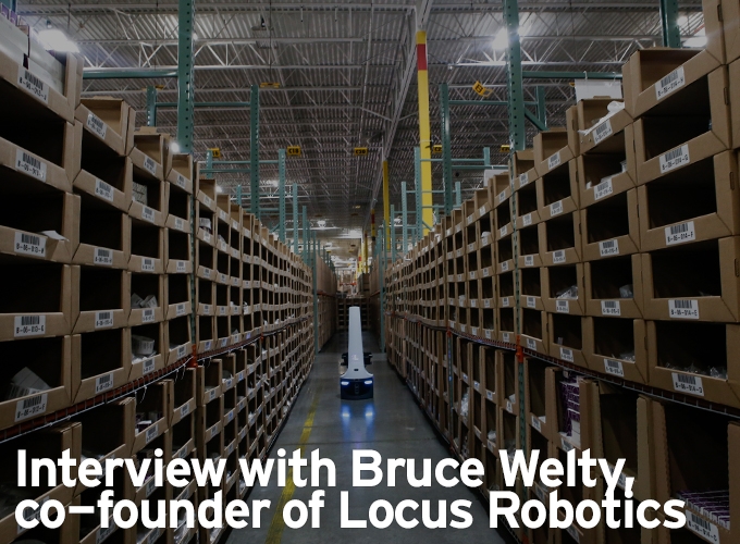 Interview with Bruce Welty, co-founder of Locus Robotics