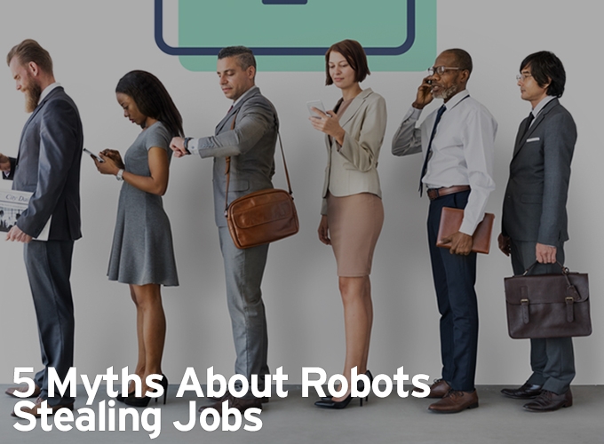 5 Myths About Robots Stealing Jobs