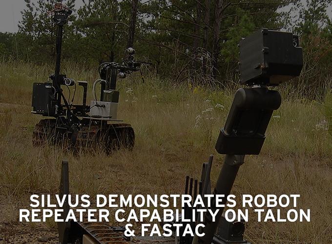 Silvus Demonstrates Robot Repeater Capability on TALON & FasTac