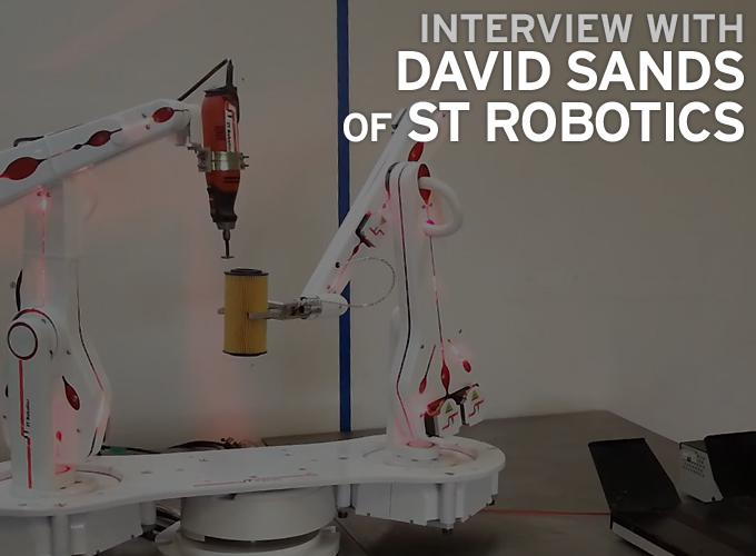 Interview with David Sands of ST Robotics