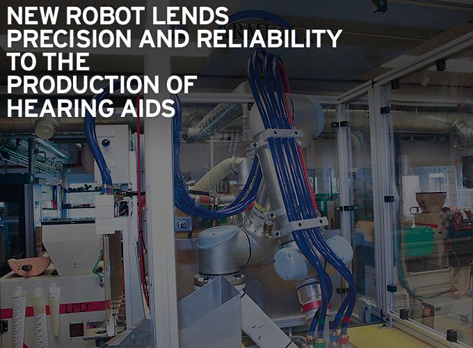 New Robot Lends Precision And Reliability To The Production Of Hearing Aids