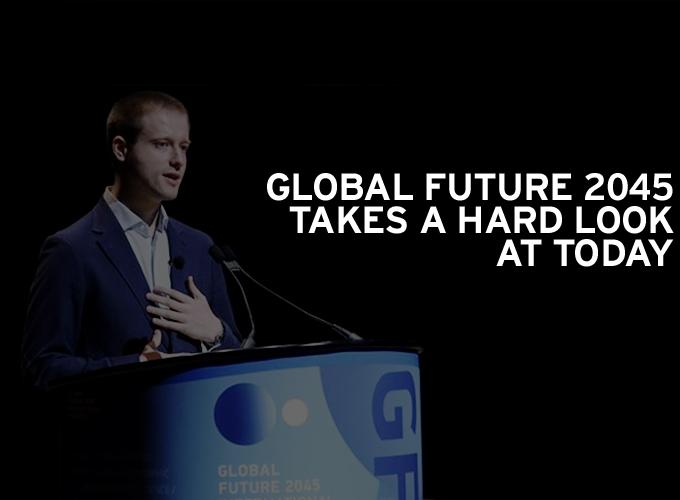 Global Future 2045 Takes A Hard Look At Today