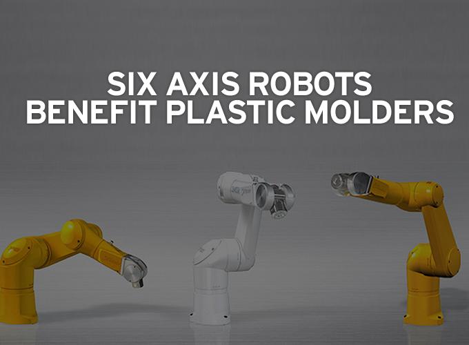 Six Axis Robots Benefit Plastic Molders