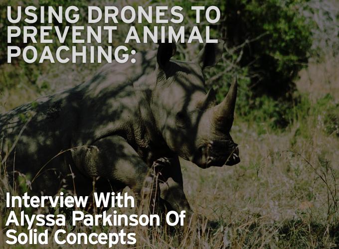 Using Drones To Prevent Animal Poaching