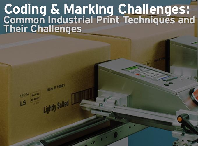 Coding & Marking Challenges: Common Industrial Print Techniques and Their Challenges