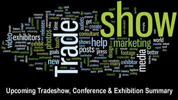 Upcoming Tradeshow, Conference & Exhibition Summary <br> April, May & June 2015