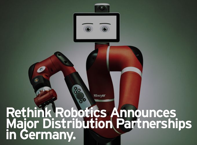 Rethink Robotics Announces Major Distribution Partnerships in Germany