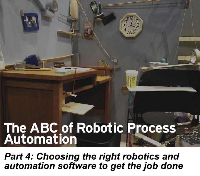 The ABC of RPA, Part 4: Choosing the right robotics and automation software to get the job done