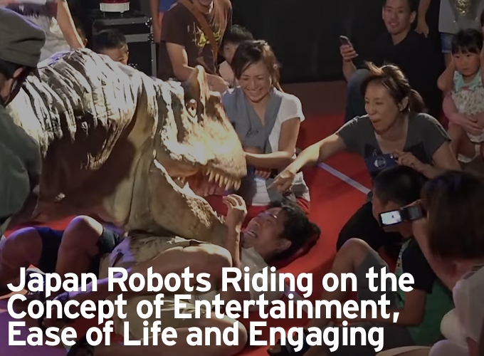 Japan Robots Riding on the Concept of Entertainment, Ease of Life and Engaging