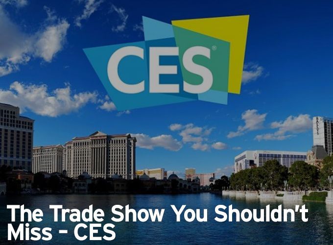 The Trade Show You Shouldn't Miss – CES
