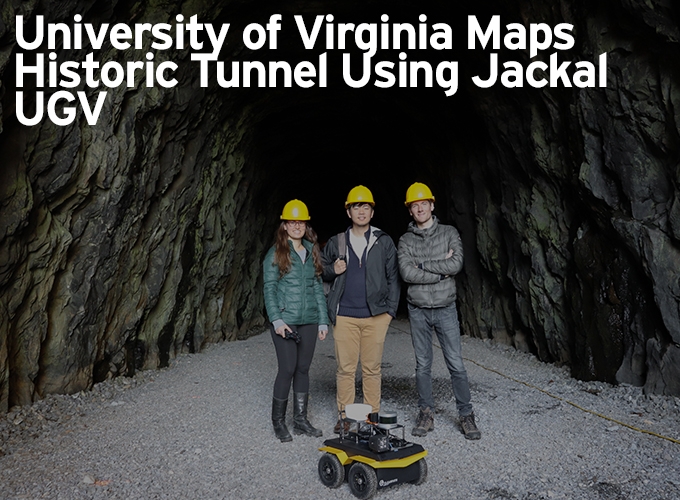 University of Virginia Maps Historic Tunnel Using Jackal UGV