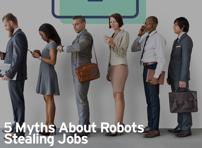 5 Myths About Robots Stealing Jobs