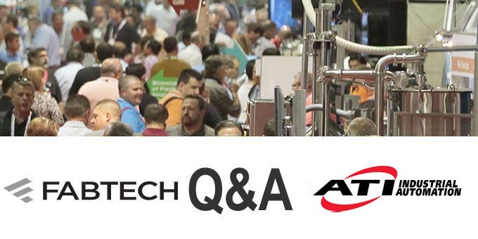 FABTECH Expo Q&A with ATI Industrial Automation	