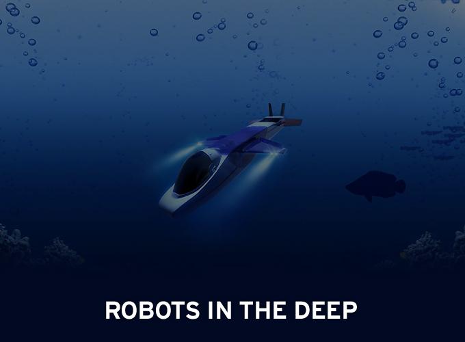 Robots in the Deep