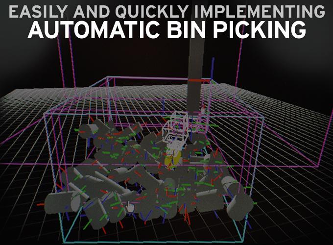 Easily And Quickly Implementing Automatic Bin Picking