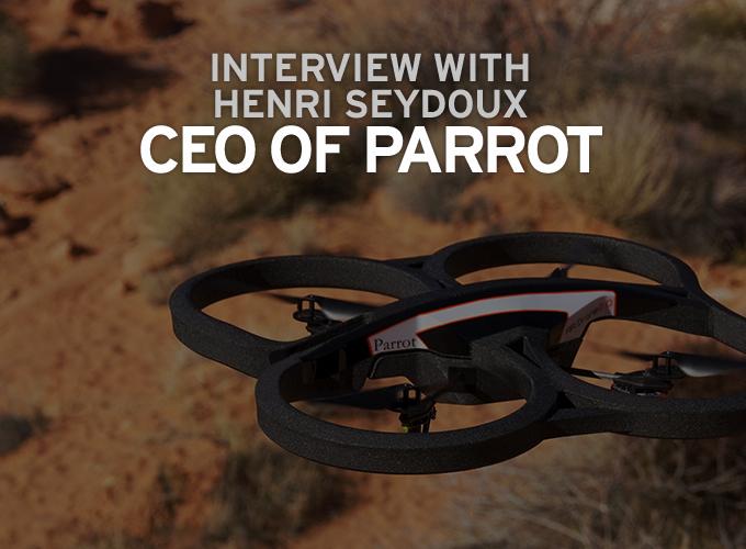 A Conversation with Henri Seydoux, CEO of Parrot