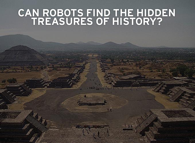 Can robots find the hidden treasures of history?