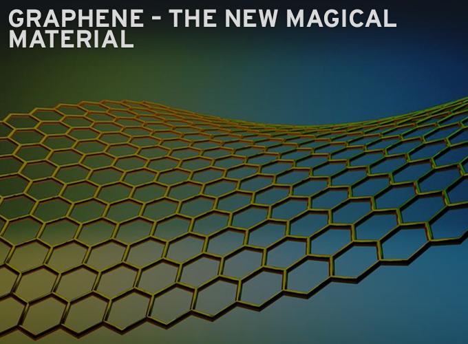 Graphene – The New Magical Material