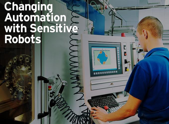 Changing Automation with Sensitive Robots
