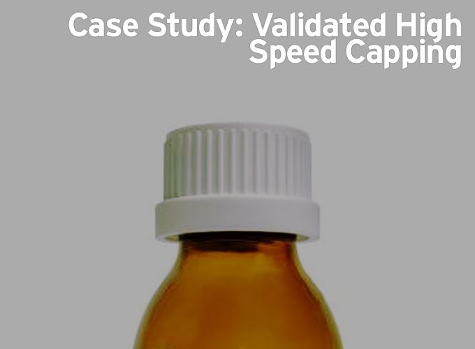 Case Study: Validated High Speed Capping