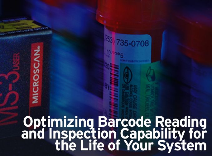 Optimizing Barcode Reading and Inspection Capability for the Life of Your System
